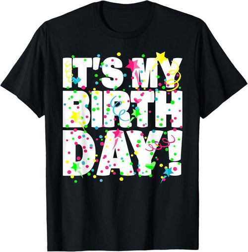 100% Cotton It's My Birthday Shirt for Men Women Teens  Confetti T-Shirt Hoodie Sweatshirt | PrintMintTees.com