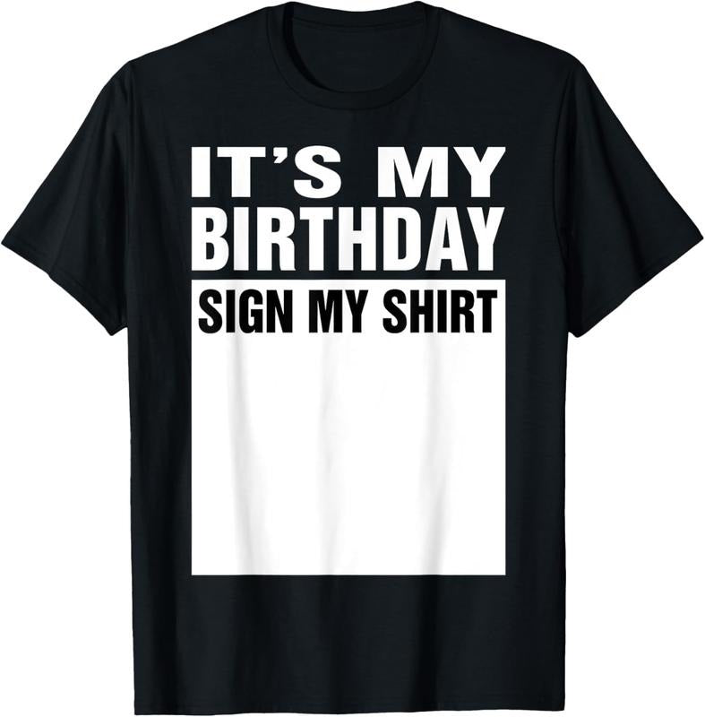 100% Cotton It's My Birthday Sign My Shirt Funny Gifts T-Shirt Hoodie, Sweatshirt | PrintMintTees.com