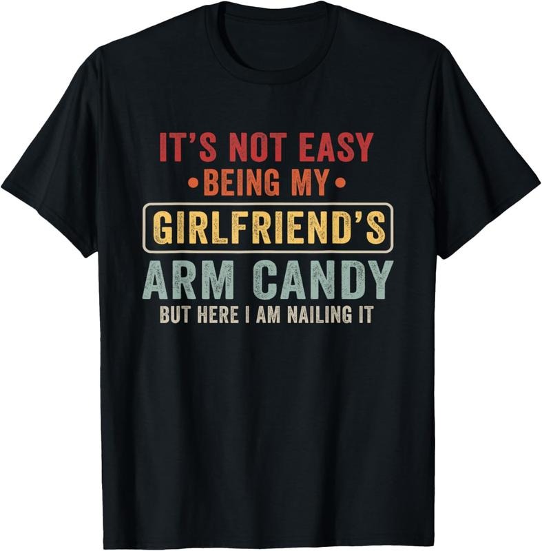 100% Cotton It's Not Easy Being My Girlfriend's Arm Candy Vintage T-Shirt Hoodie, Sweatshirt | PrintMintTees.com