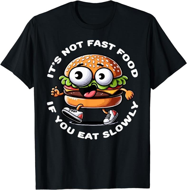 [100% Cotton]It's Not Fast Food If You Eat Slowly Burger Enthusiast T-Shirt Hoodie Sweatshirt | PrintMintTees.com