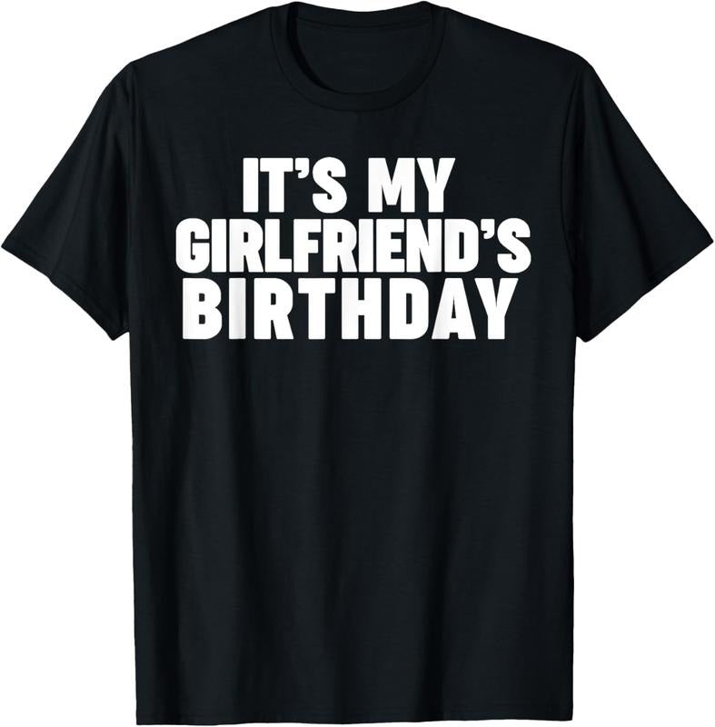 100% Cotton It's my girlfriend's birthday T-Shirt Hoodie, Sweatshirt | PrintMintTees.com