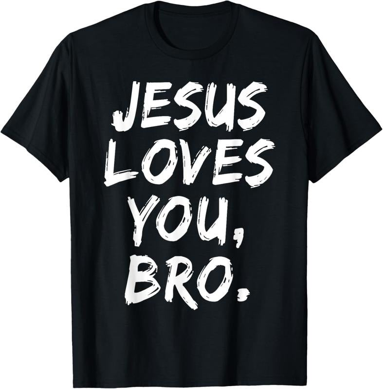 100% Cotton Jesus Loves You Bro Christian Believer Faith God Religious T-Shirt Hoodie Sweatshirt | PrintMintTees.com