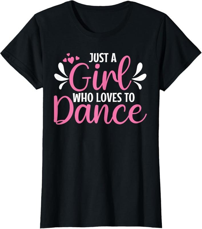 100% Cotton Just A Girl Who Loves To Dance For Dancing Dancer T-Shirt Hoodie, Sweatshirt | PrintMintTees.com