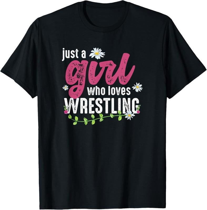 100% Cotton Just A Girl Who Loves Wrestling - Wrestler T-Shirt Hoodie Sweatshirt | PrintMintTees.com