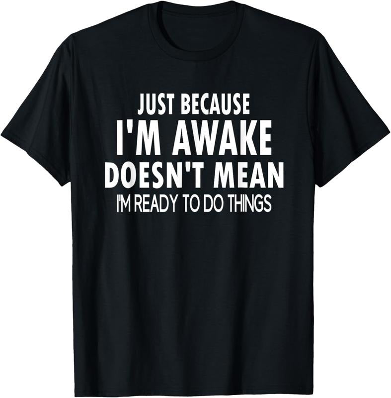 100% Cotton Just Because I'm Awake Funny for Tweens and Teens T-Shirt Hoodie Sweatshirt | PrintMintTees.com