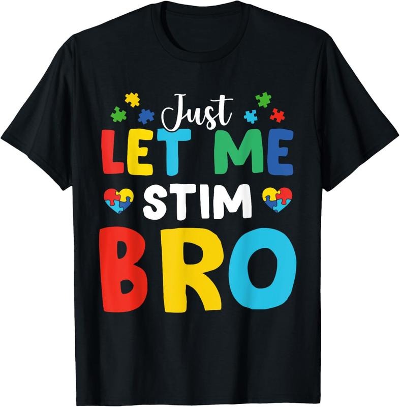 100% Cotton Just Let Me Stim Bro Funny Autism Awareness Autism Boys T-Shirt Hoodie Sweatshirt | PrintMintTees.com
