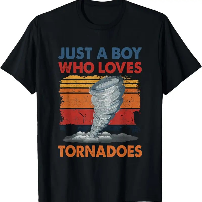 100% Cotton Just a Boy Who Loves Tornado Weather Storm Tornado Chaser T-Shirt Hoodie, Sweatshirt | PrintMintTees.com