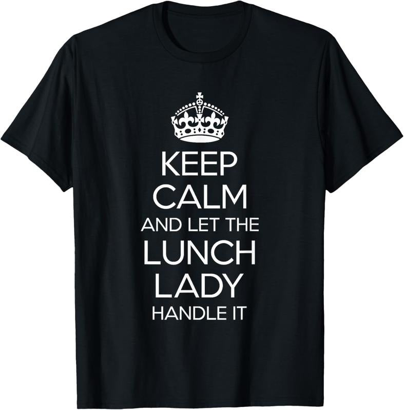100% Cotton Keep Calm And Let The Lunch Lady Handle It Shirt Funny T-Shirt Hoodie Sweatshirt | PrintMintTees.com