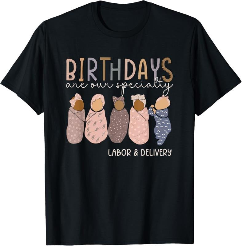 100% Cotton Labor Delivery Birthdays Are Our Specialty L & D Nurse T-Shirts, Hoodie, Sweatshirt