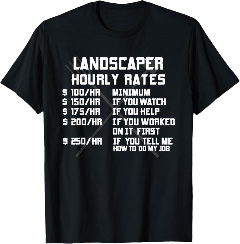 100% Cotton Landscaper Hourly Rate Funny Labor Landscaping Mowing Gifts T-Shirt Hoodie Sweatshirt | PrintMintTees.com
