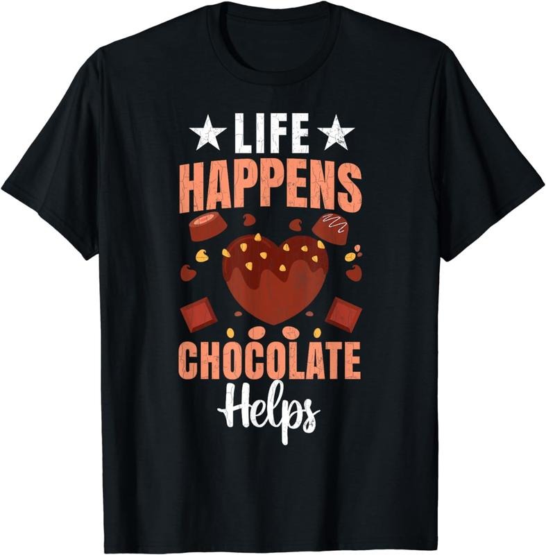 [100% Cotton]Life Happens Chocolate Helps Funny Food Lover Eater Graphic T-Shirt Hoodie Sweatshirt | PrintMintTees.com