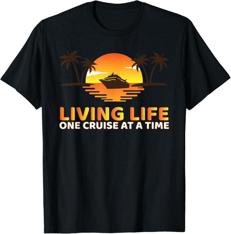 100% Cotton Living Life One Cruise Time Funny Cruise Ship T-Shirts, Hoodie, Sweatshirt