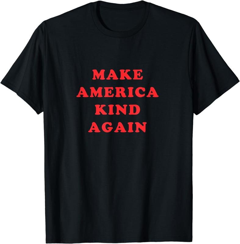 [100% Cotton]MAKE AMERICA KIND AGAIN TSHIRT Hoodie Sweatshirt | PrintMintTees.com