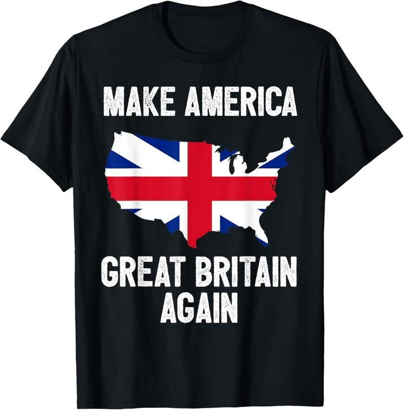 100% Cotton Make America Great Britain Again Shirt Funny Political T-Shirts, Hoodie, Sweatshirt