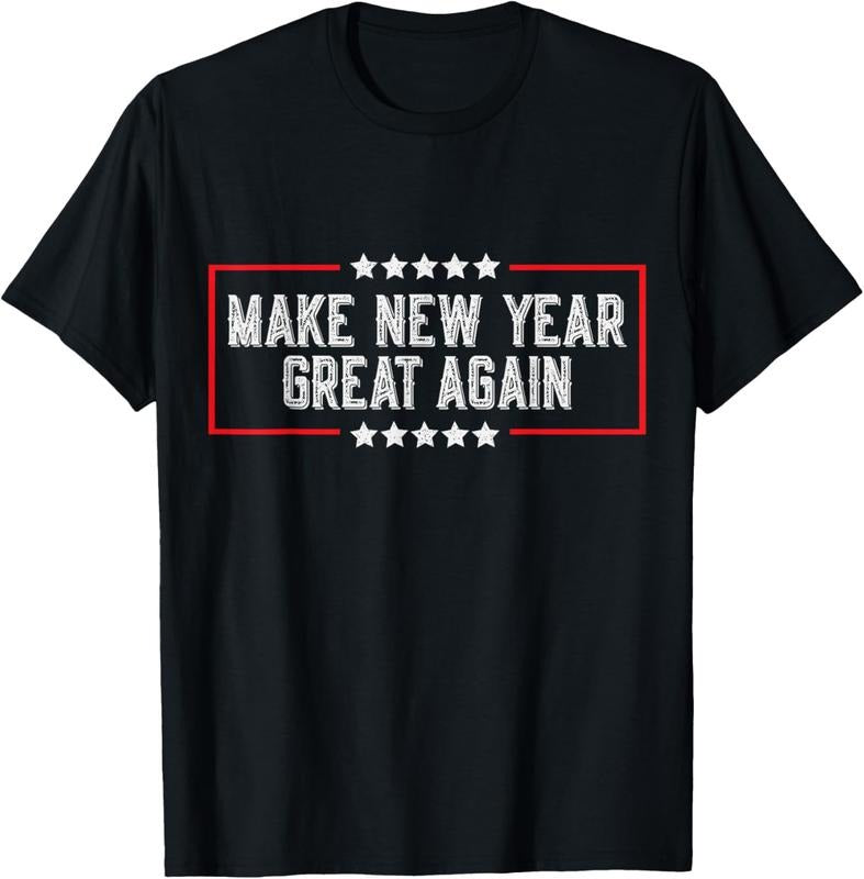 100% Cotton Make New Year Great Again 2025 Funny New Year's Celebration T-Shirt Hoodie Sweatshirt | PrintMintTees.com
