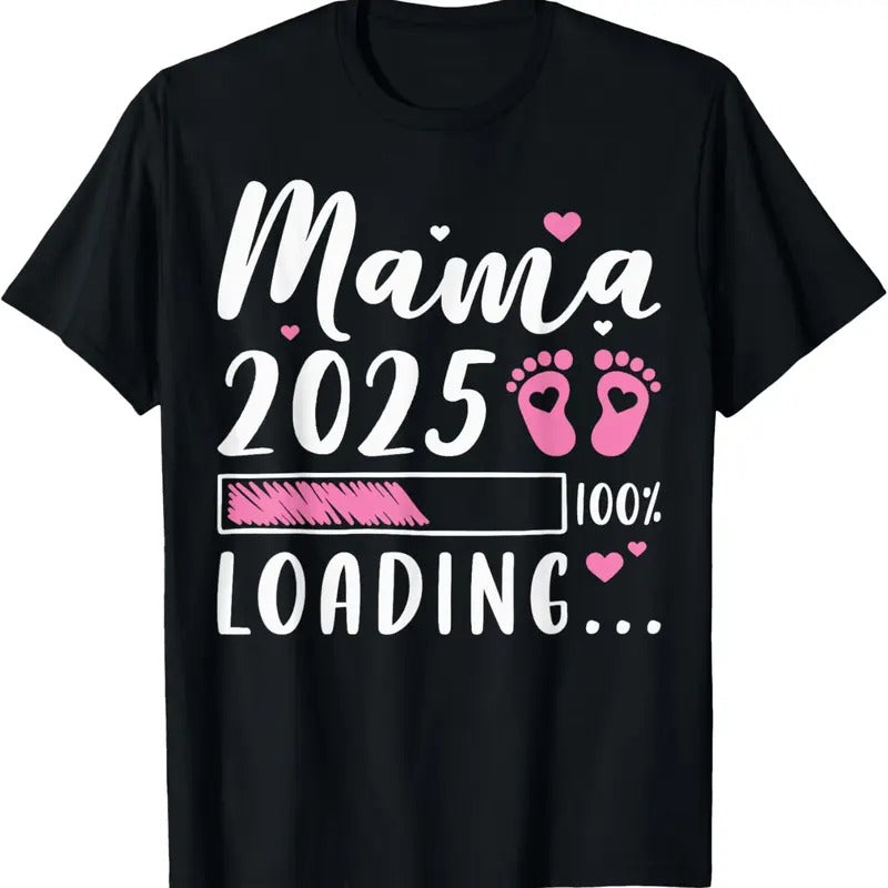 100% Cotton Mama 2025 Loading, Expecting Mom, Pregnancy Announcement T-Shirt Hoodie Sweatshirt | PrintMintTees.com