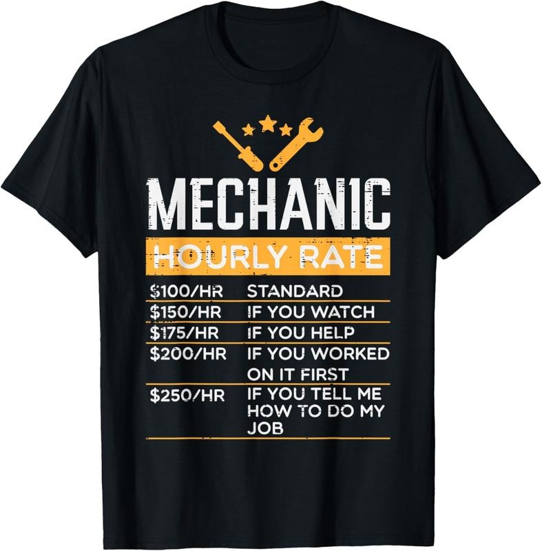 100% Cotton Mechanic Hourly Rate Funny Labor Rates Men Women s Boys T-Shirt Hoodie, Sweatshirt | PrintMintTees.com