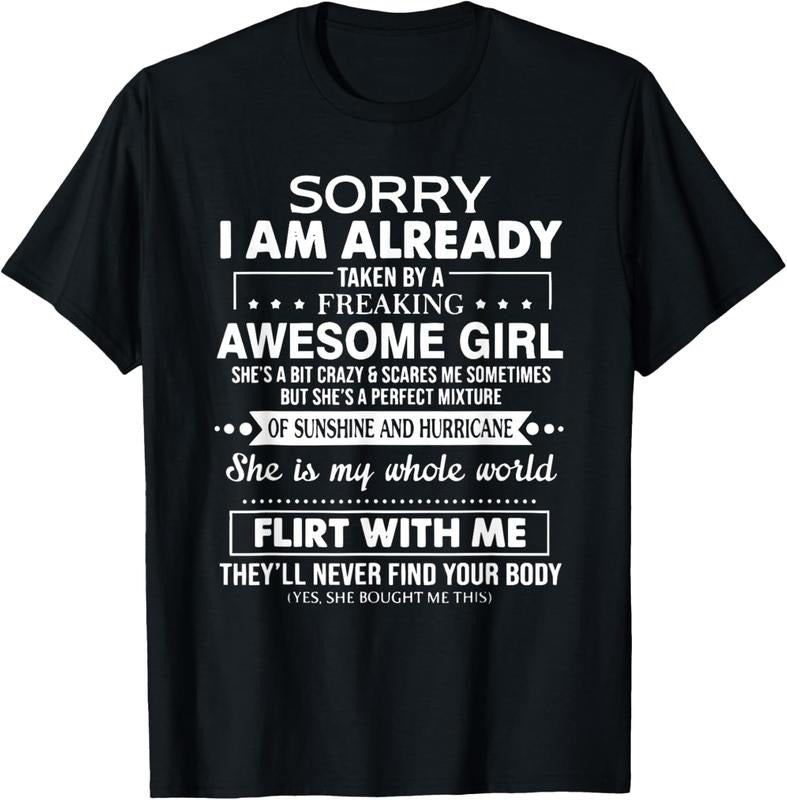 100% Cotton Mens Sorry I'm Already Taken by a Freaking Awesome Girl T-Shirt Hoodie, Sweatshirt | PrintMintTees.com