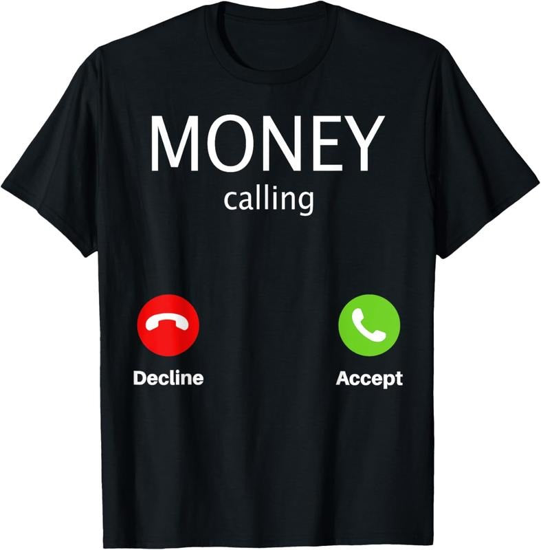 100% Cotton Money Calling Decline Accept T-Shirt Hoodie Sweatshirt | PrintMintTees.com