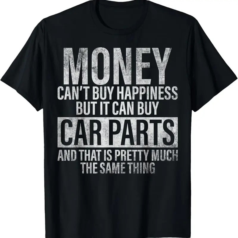 100% Cotton Money Can't Buy Happiness But It Can Buy Car Parts Shirt T-Shirt Hoodie Sweatshirt | PrintMintTees.com