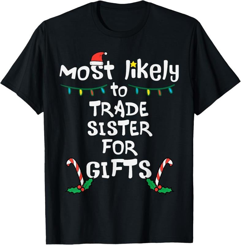 100% Cotton Most Like To Trade Sister Christmas Xmas Family Matching T-Shirt Hoodie Sweatshirt | PrintMintTees.com