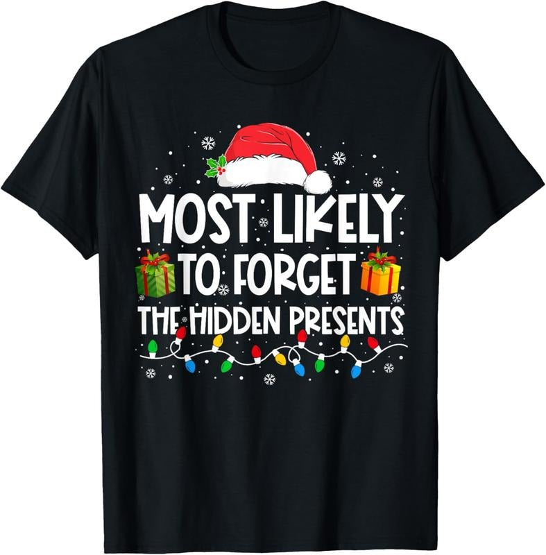 100% Cotton Most Likely To Forget The Hidden Presents Family Christmas T-Shirt Hoodie Sweatshirt | PrintMintTees.com
