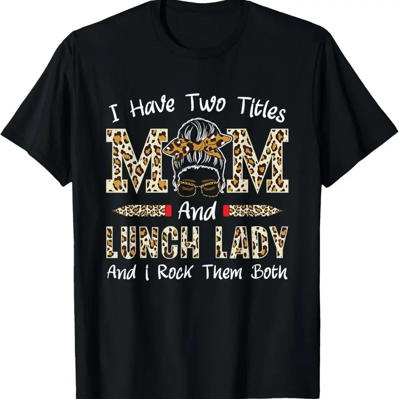100% Cotton Mum and Lunch Lady Cafeteria Worker Mother's Day Lunch Lady T-Shirt Hoodie, Sweatshirt | PrintMintTees.com