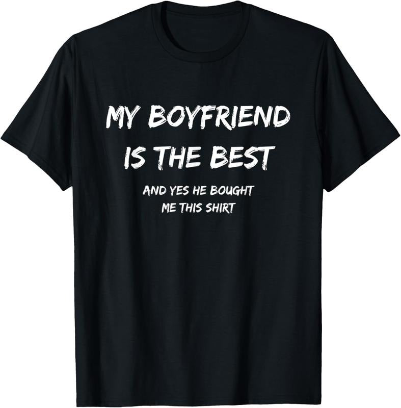 100% Cotton My Boyfriend Is The Best And Yes He Bought Me This T-Shirt Hoodie Sweatshirt | PrintMintTees.com