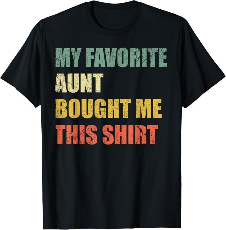 100% Cotton My Favorite Aunt Bought Me This Shirt T-Shirts, Hoodie, Sweatshirt