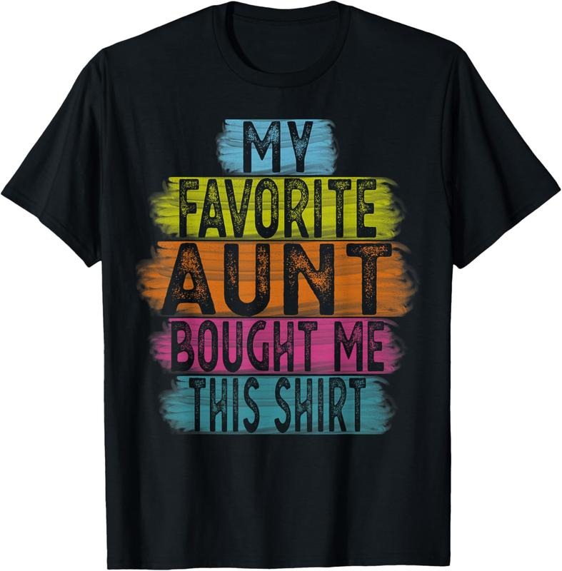 100% Cotton My Favorite Aunt Bought Me This Shirt for Nephew or Niece T-Shirt Hoodie Sweatshirt | PrintMintTees.com