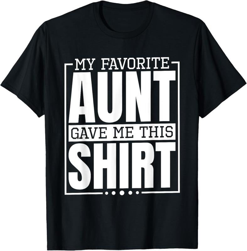 100% Cotton My Favorite Aunt Gave Me This Shirt, Nephew or Niece T-Shirt Hoodie Sweatshirt | PrintMintTees.com