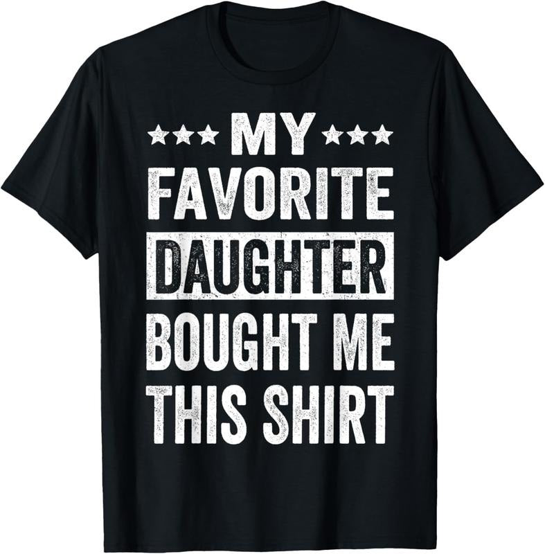 100% Cotton My Favorite Daughter Bought Me This Shirt Father's Day Gift T-Shirt Hoodie, Sweatshirt | PrintMintTees.com