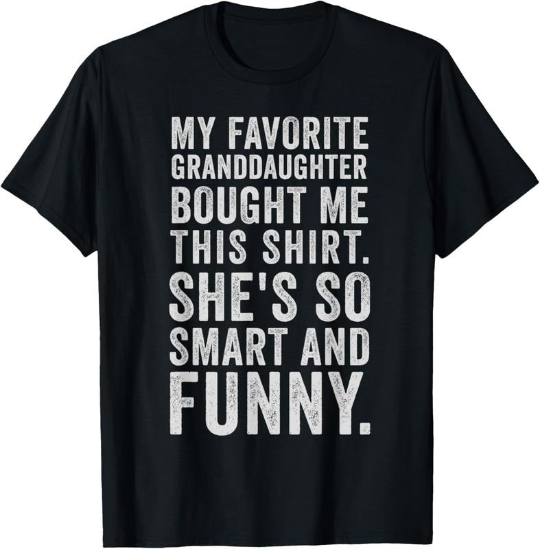 100% Cotton My Favorite Granddaughter Bought Me This Funny Grandparent T-Shirt Hoodie Sweatshirt | PrintMintTees.com