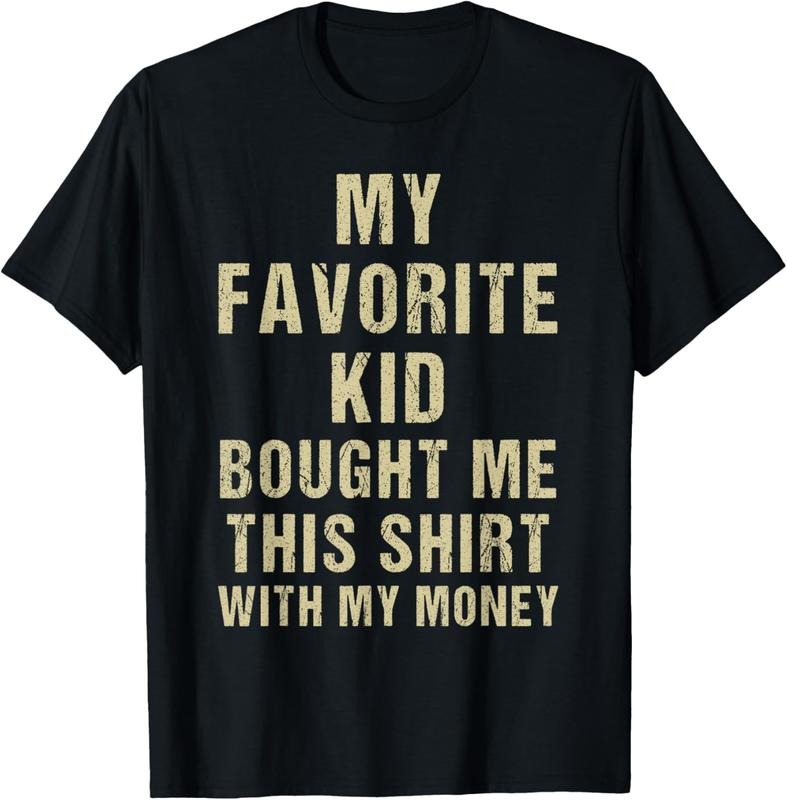 100% Cotton My Favorite Kid Bought Me This Shirt With My Money T-Shirt Hoodie Sweatshirt | PrintMintTees.com