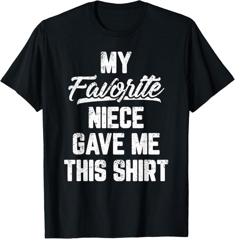 100% Cotton My Favorite Niece Gave Me This Shirt Gift Funny Father's Day T-Shirt Hoodie Sweatshirt | PrintMintTees.com