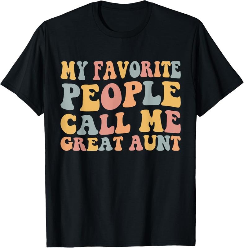 100% Cotton My Favorite People Call Me Great Aunt Funny T-Shirt Hoodie, Sweatshirt | PrintMintTees.com