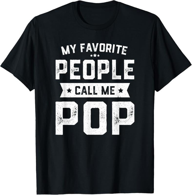 100% Cotton My Favorite People Call Me Pop Shirt Funny Fathers Day T-Shirt Hoodie, Sweatshirt | PrintMintTees.com