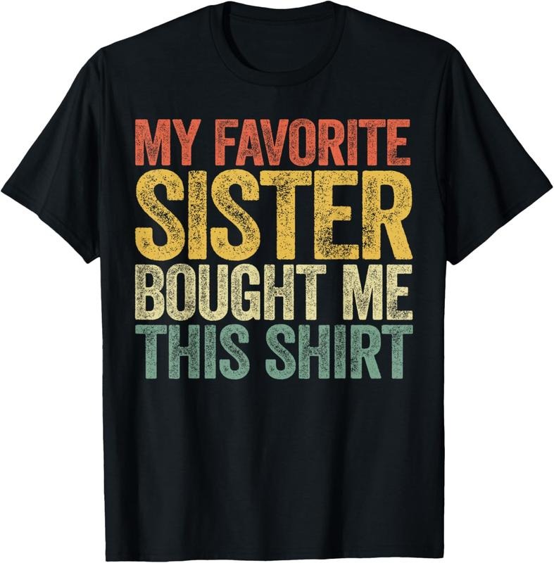 100% Cotton My Favorite Sister Bought Me This Shirt Sibling T-Shirts, Hoodie, Sweatshirt