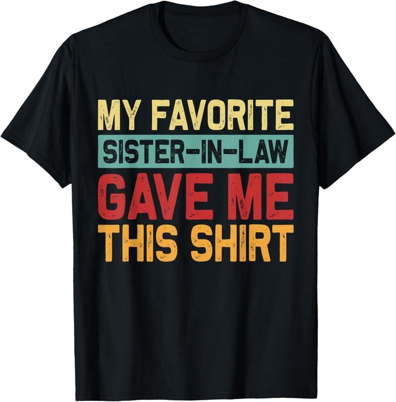 100% Cotton My Favorite Sister In Law Gave Me This Shirt Birthday T-Shirt Hoodie Sweatshirt | PrintMintTees.com