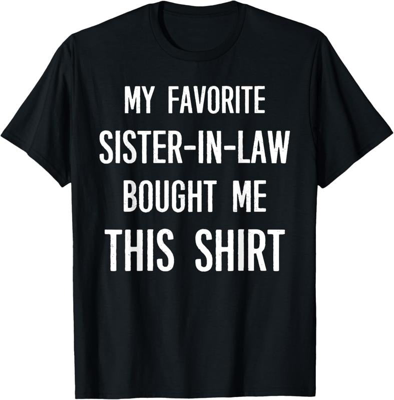 100% Cotton My Favorite Sister-in-law Bought Me This Shirt Funny Saying T-Shirt Hoodie, Sweatshirt | PrintMintTees.com