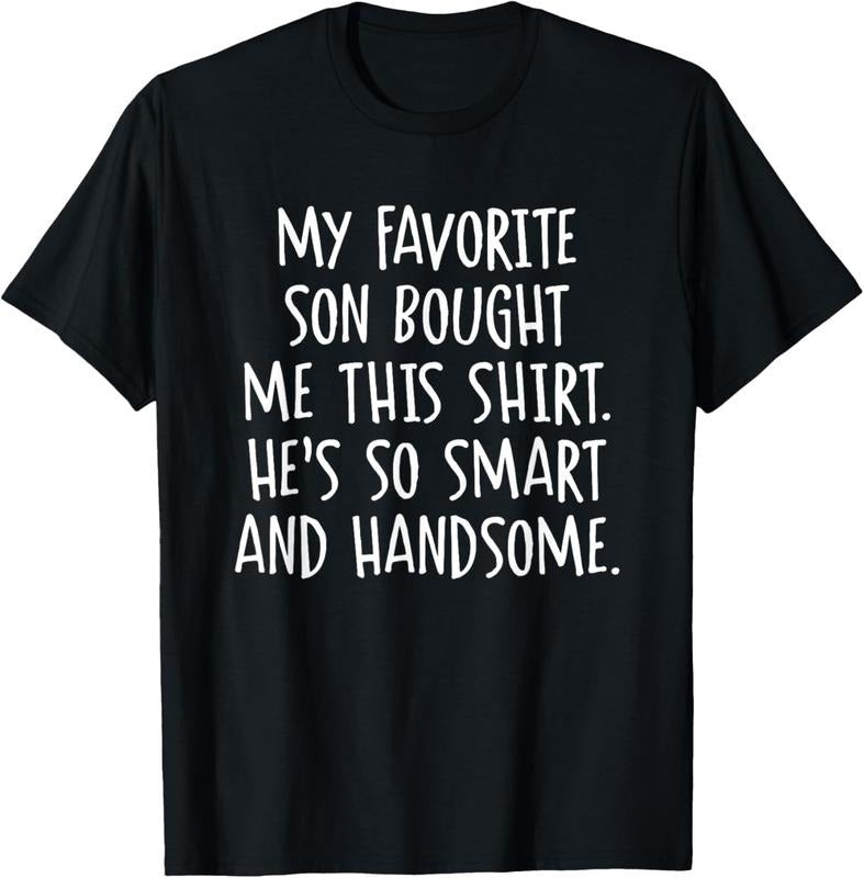 100% Cotton My Favorite Son Bought Me This Funny Parents Favorite T-Shirt Hoodie, Sweatshirt | PrintMintTees.com