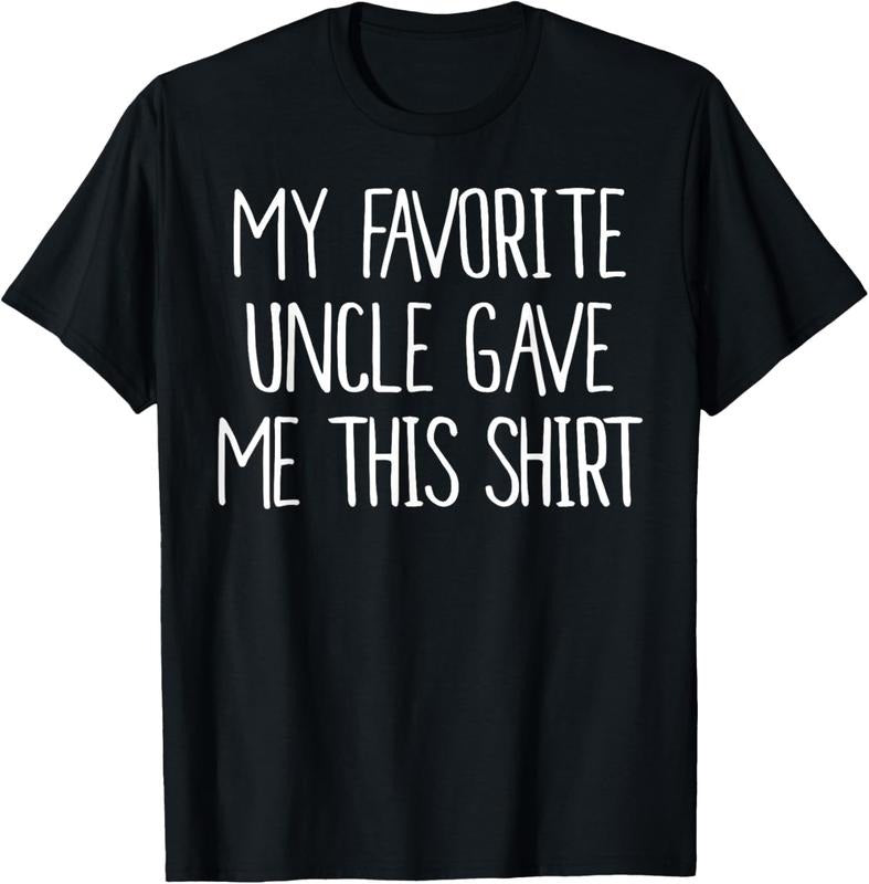 100% Cotton My Favorite Uncle Gave Me This Shirt Shirt Birthday Shirt Hoodie Sweatshirt | PrintMintTees.com