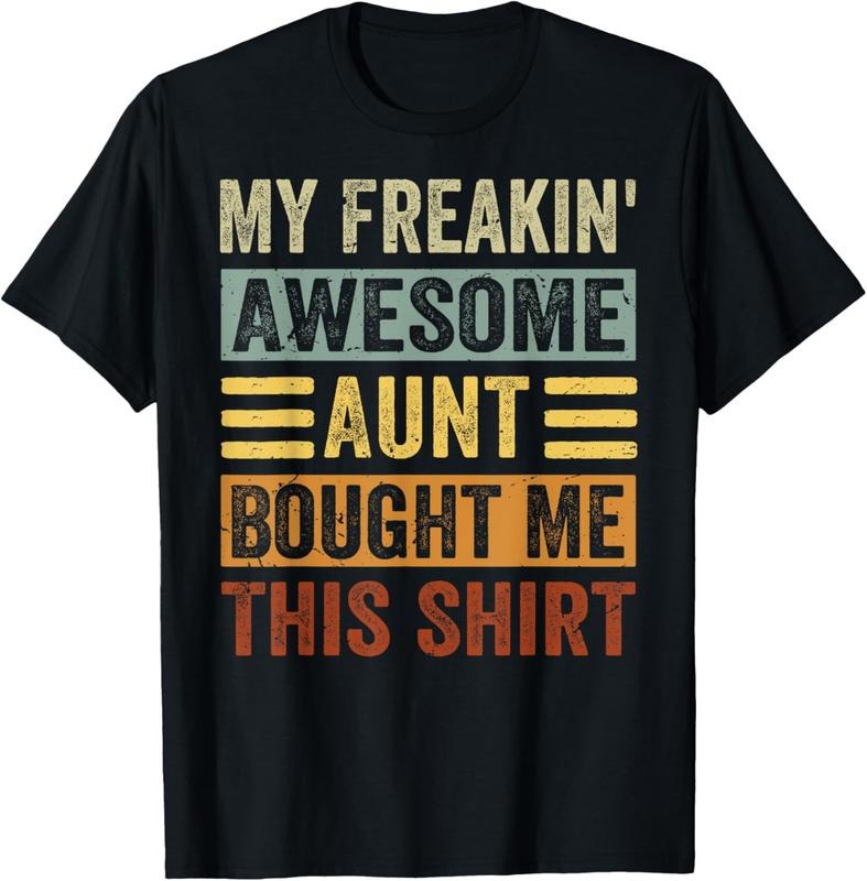 100% Cotton My Freakin' Awesome Aunt Bought Me This Shirt - Family T-Shirt Hoodie, Sweatshirt | PrintMintTees.com