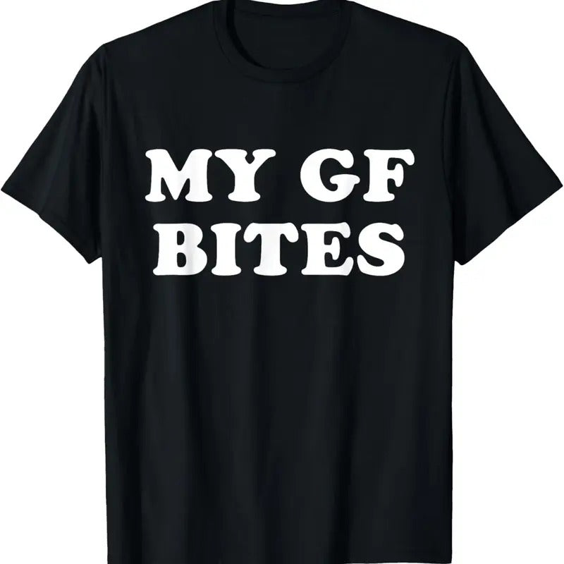 100% Cotton My GF Bites Funny My Girlfriend Bites T-Shirt Hoodie Sweatshirt | PrintMintTees.com