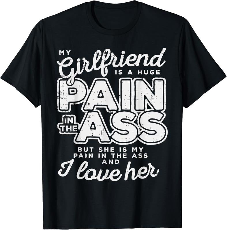 100% Cotton My Girlfriend Is A Huge Pain Valentines Day Boyfriend Gift T-Shirt Hoodie, Sweatshirt | PrintMintTees.com