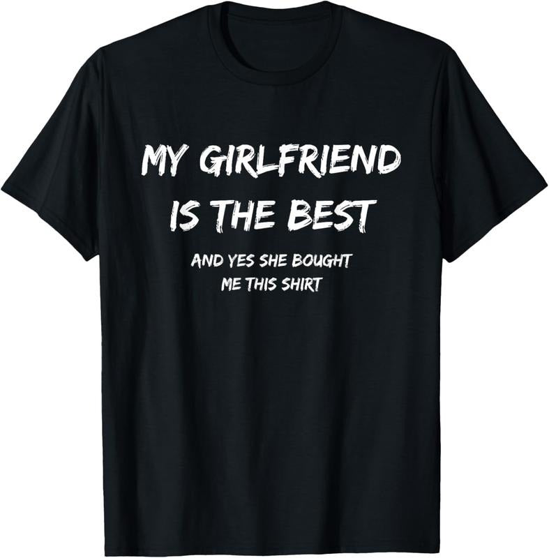 100% Cotton My Girlfriend Is The Best And Yes She Bought Me This T-Shirt Hoodie Sweatshirt | PrintMintTees.com