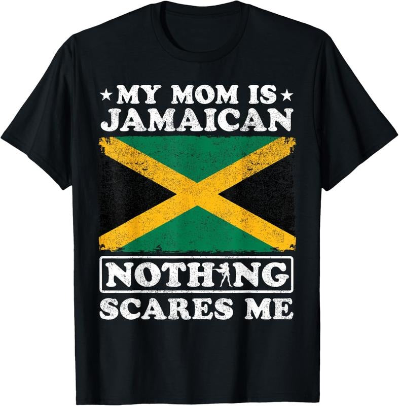 100% Cotton My Mom Is Jamaican Nothing Scares Me Jamaica Mother's Day T-Shirt Hoodie Sweatshirt | PrintMintTees.com