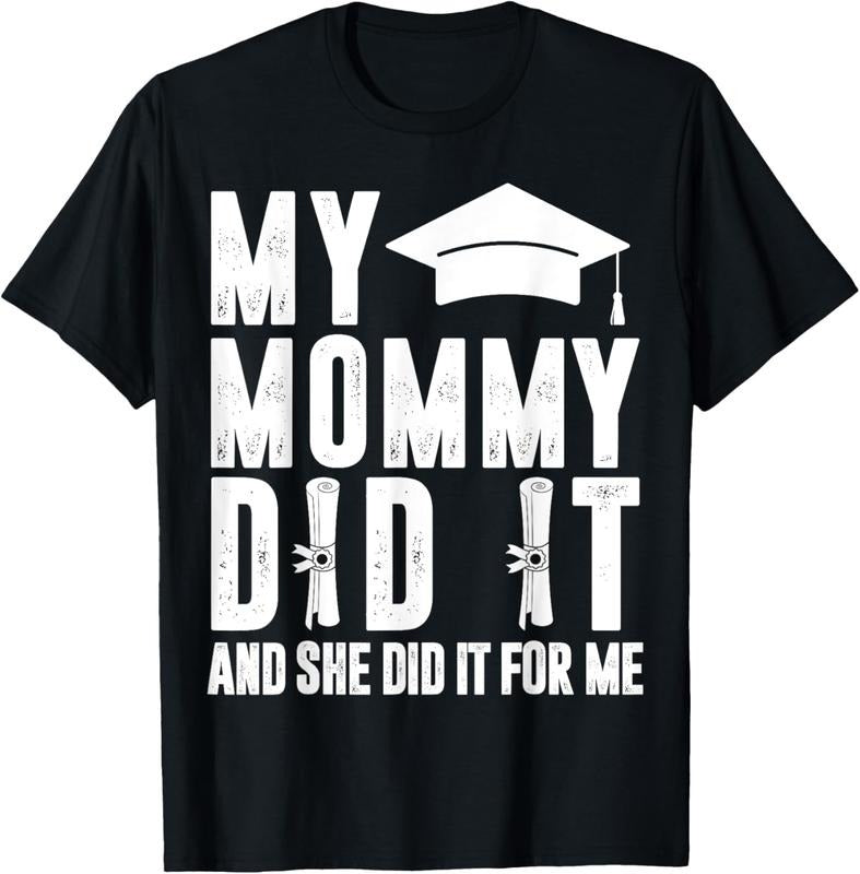100% Cotton My Mommy Did It And She Did It Graduated Mom T-Shirt Hoodie, Sweatshirt | PrintMintTees.com