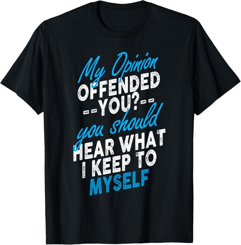 100% Cotton My Opinion Offended You Shirt Adult Humor Novelty T-Shirt Hoodie, Sweatshirt | PrintMintTees.com