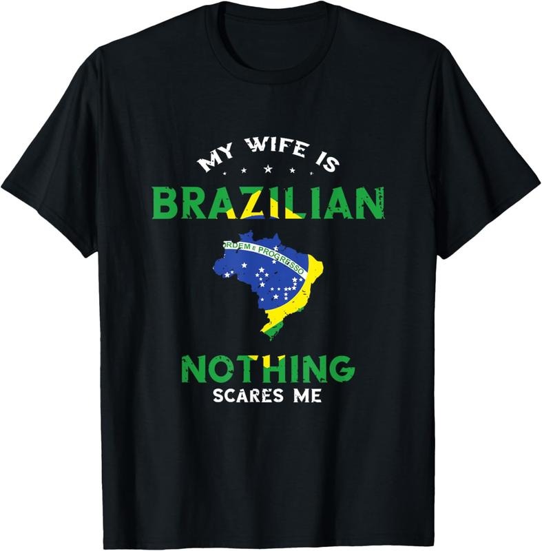 100% Cotton My Wife is Brazilian Nothing Scares Me T-Shirt Hoodie Sweatshirt | PrintMintTees.com